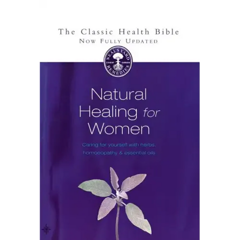 Natural Healing for Women: Caring for Yourself with Herbs, Homoeopathy & Essential Oils