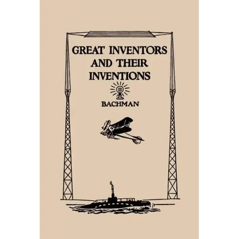 Great Inventors and Their Inventions (Yesterday's Classics)