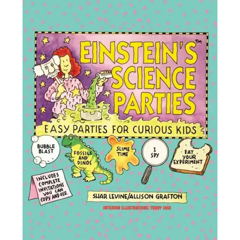 Einstein's Science Parties: Easy Parties for Curious Kids