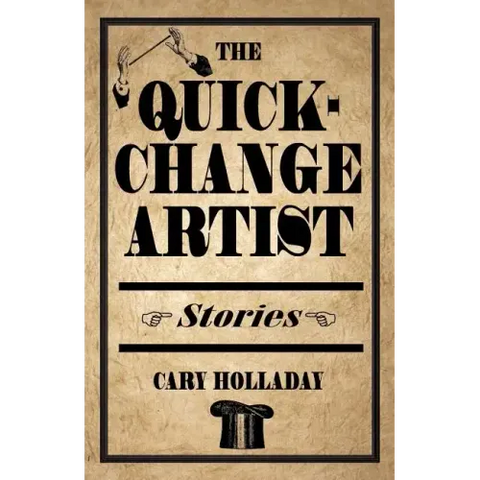 The Quick-Change Artist: Stories