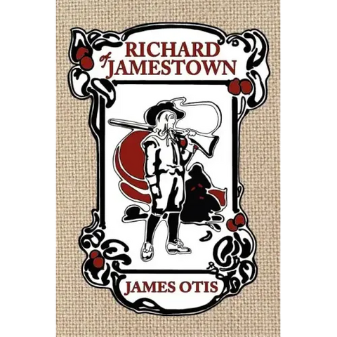 Richard of Jamestown: A Story of Virginia Colony