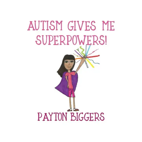 Autism Gives Me Superpowers!