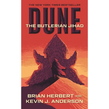 Dune: The Butlerian Jihad: Book One of the Legends of Dune Trilogy