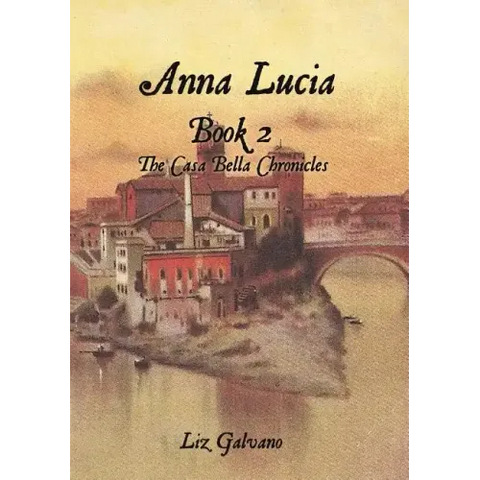 Anna Lucia: Book 2 The Casa Bella Chronicles