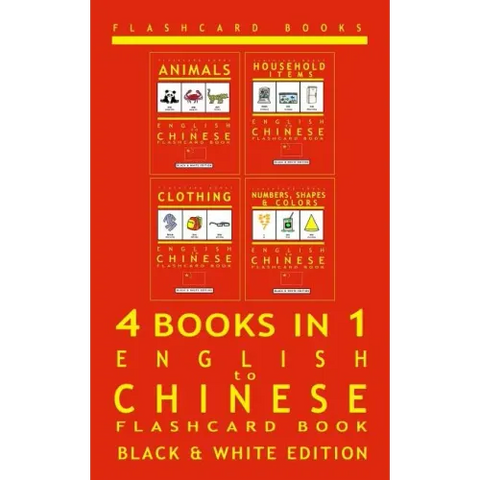 4 books in 1 - English to Chinese - Kids Flash Card Book: Black & White: Learn Mandarin Vocabulary for Children