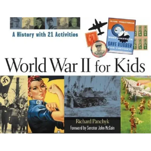 World War II for Kids: A History with 21 Activities