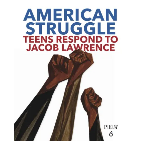 American Struggle: Teens Respond to Jacob Lawrence