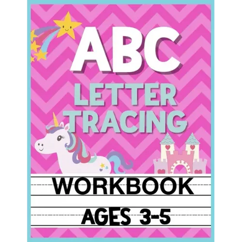 ABC Letter Tracing Workbook Ages 3-5: Kids Pre-K, Kindergarten, and Preschool Practice Book to Writing Letters