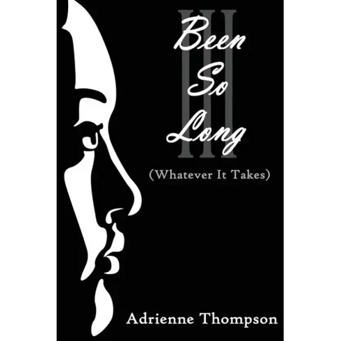 Been So Long III (Whatever It Takes)