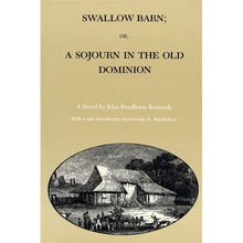 Swallow Barn; Or, a Sojourn in the Old Dominion - Paperback