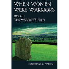When Women Were Warriors Book I - Paperback