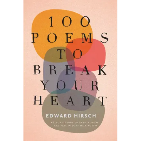 100 Poems to Break Your Heart