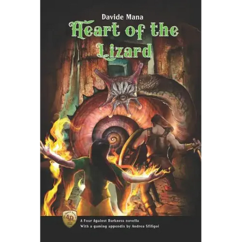 Heart of the Lizard: A Four Against Darkness Novella with a gaming appendix by Andrea Sfiligoi