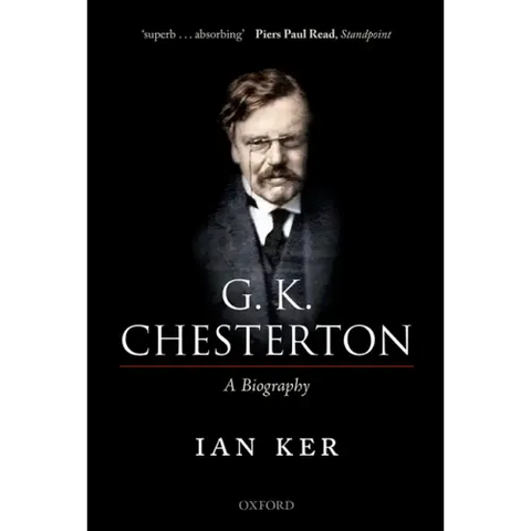 G. K. Chesterton: A Biography