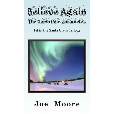Believe Again, the North Pole Chronicles