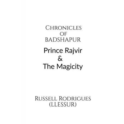 Chronicles of Badshapur: Prince Rajvir and the Magicity