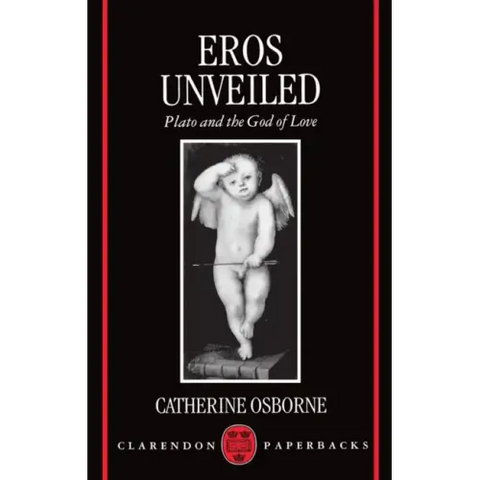 Eros Unveiled: Plato and the God of Love