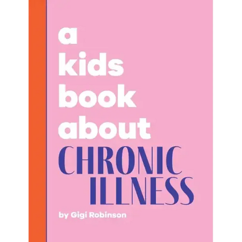 A Kids Book About Chronic Illness