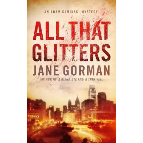 All That Glitters: Book 3 in the Adam Kaminski Mystery Series