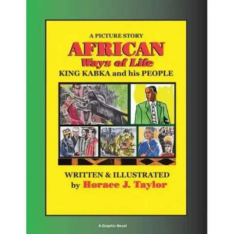 AFRICAN Ways of Life: KING KABKA and his PEOPLE A Picture Story