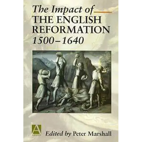 The Impact of the English Reformation 1500-1640