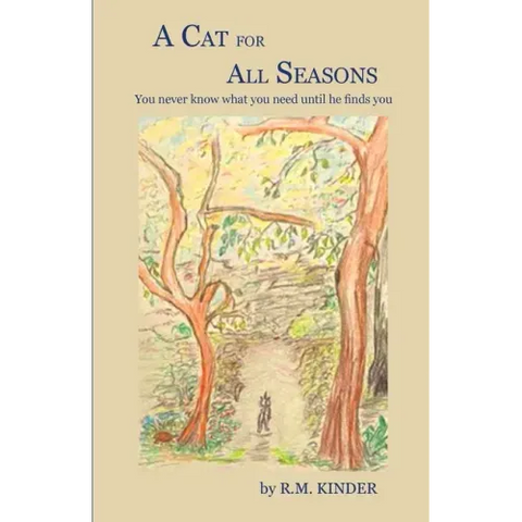 A Cat for All Seasons: You never know what you need until he finds you.