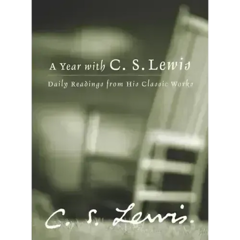 A Year with C.S. Lewis: Daily Readings from His Classic Works