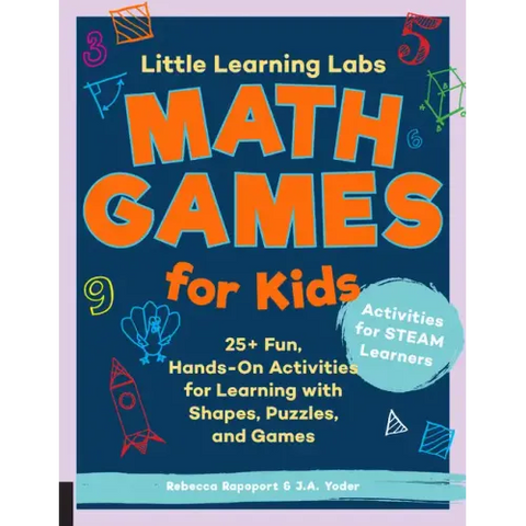 Little Learning Labs: Math Games for Kids, Abridged Paperback Edition: 25+ Fun, Hands-On Activities for Learning with Shapes, Puzzles, and Games
