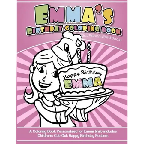 Emma's Birthday Coloring Book Kids Personalized Books: A Coloring Book Personalized for Emma