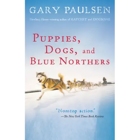 Puppies, Dogs, and Blue Northers: Reflections on Being Raised by a Pack of Sled Dogs