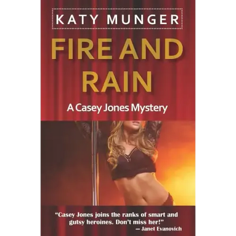 Fire and Rain: A Casey Jones Mystery