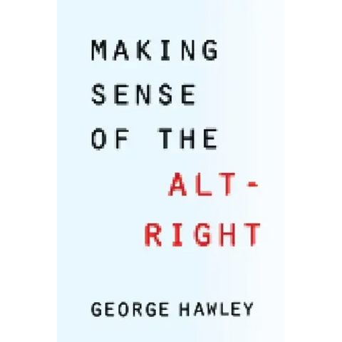 Making Sense of the Alt-Right