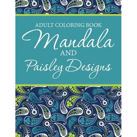 Adult Coloring Book - Mandala & Paisley Designs