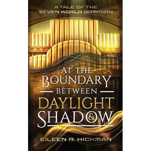 At the Boundary Between Daylight and Shadow