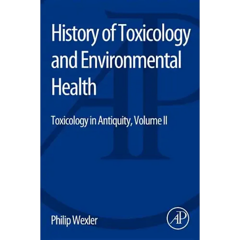 History of Toxicology and Environmental Health: Toxicology in Antiquity II