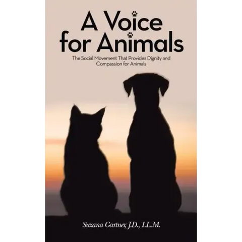 A Voice for Animals: The Social Movement That Provides Dignity and Compassion for Animals