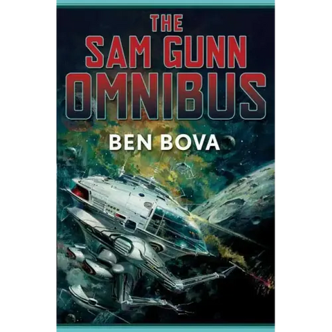 The Sam Gunn Omnibus: Featuring Every Story Ever Written about Sam Gunn, and Then Some
