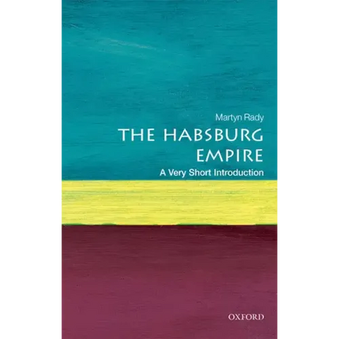 The Habsburg Empire: A Very Short Introduction