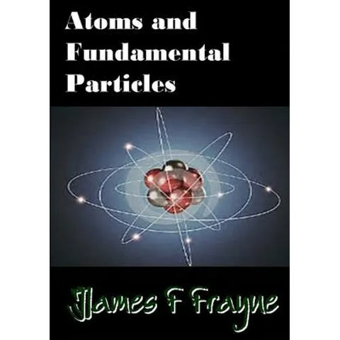 Atoms and Fundamental Particles