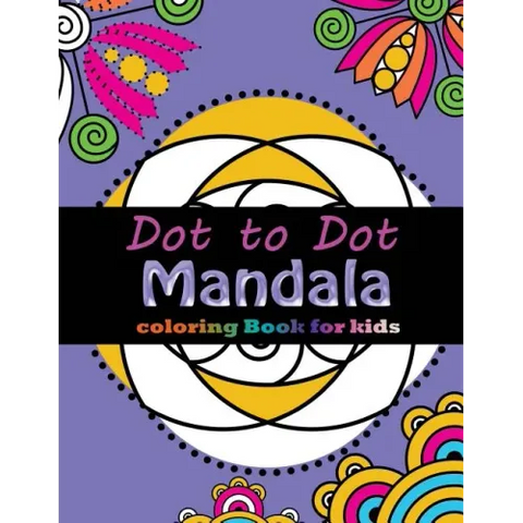 Dot to Dot Mandala Coloring For Kids: Connect the dots, Coloring Book for Kids Ages 2-4 3-5