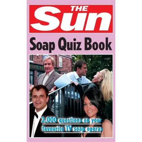 The Sun Soap Quiz Book: 2000 Questions on Your Favourite TV Soap Operas