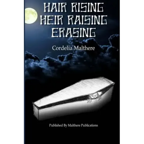 Hair Rising, Heir Raising, Erasing