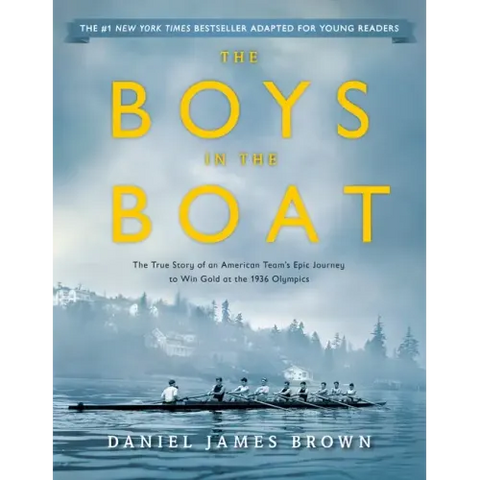 The Boys in the Boat (Young Readers Adaptation): The True Story of an American Team's Epic Journey to Win Gold at the 1936 Olympics