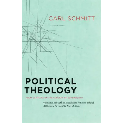 Political Theology: Four Chapters on the Concept of Sovereignty