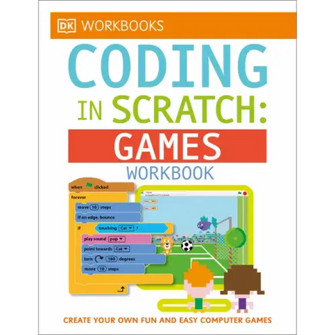 DK Workbooks: Coding in Scratch: Games Workbook: Create Your Own Fun and Easy Computer Games