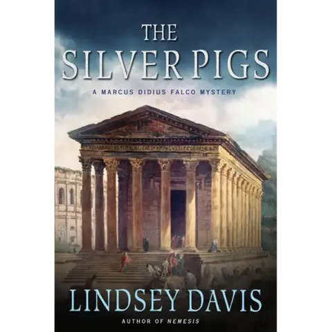 The Silver Pigs: A Marcus Didius Falco Mystery