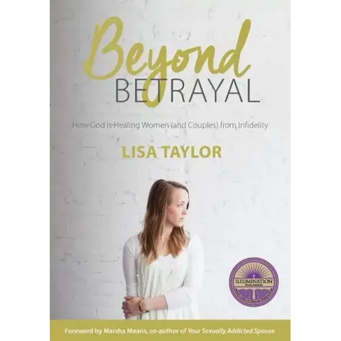 Beyond Betrayal: How God is Healing Women and Couple's from Infidelity