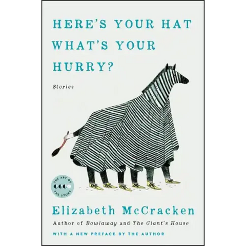 Here's Your Hat What's Your Hurry: Stories