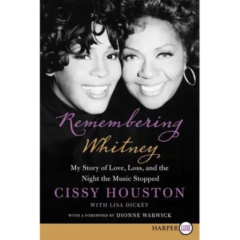 Remembering Whitney: My Story of Love, Loss, and the Night the Music Stopped