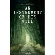 An Instrument of His Will